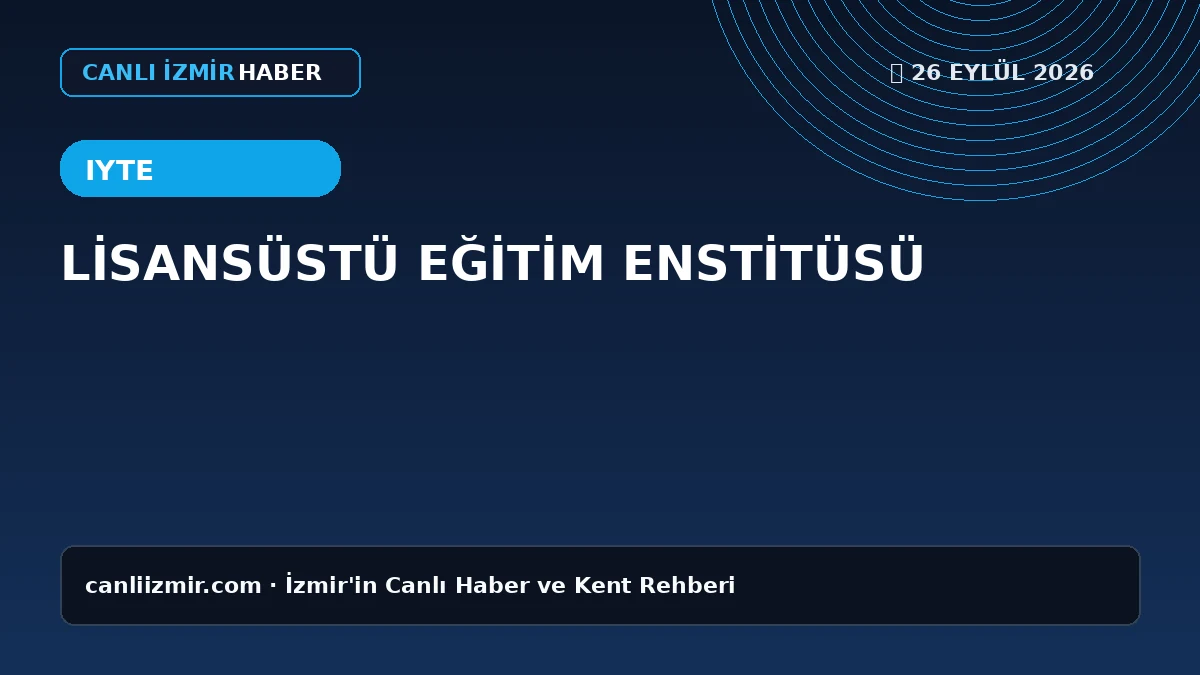 İzmir Yüksek Teknoloji Enstitüsü Yüksek Lisans Başvuru Sonuçları
