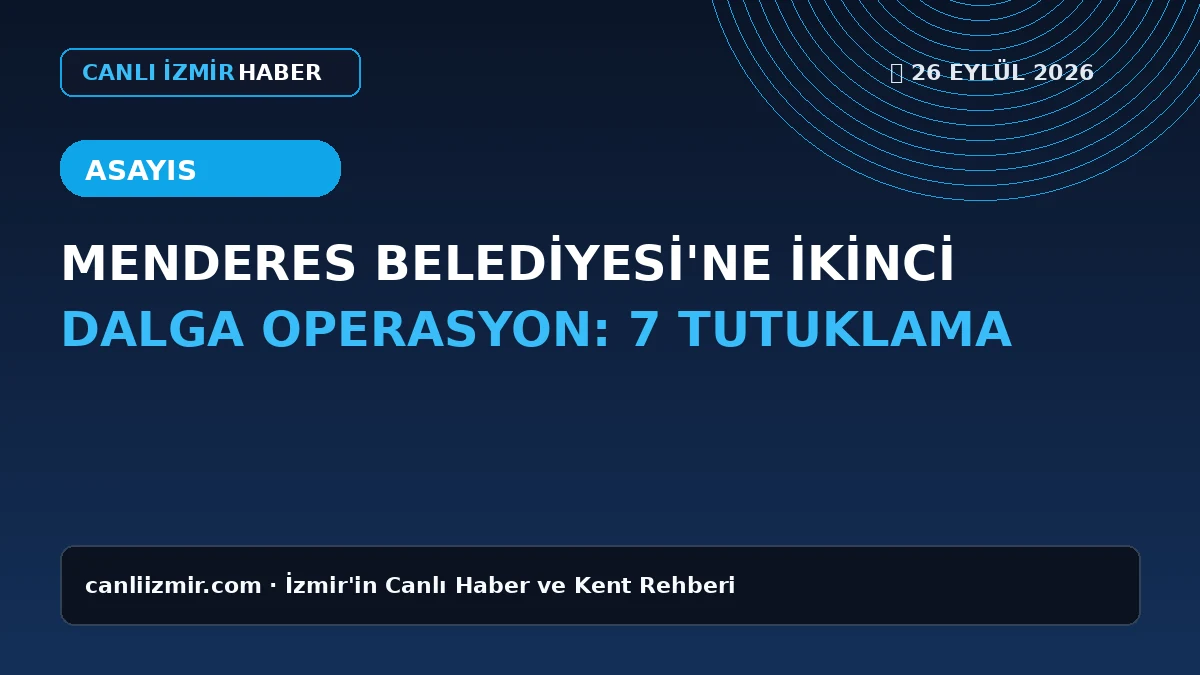Menderes Belediyesi'nde gerçekleştirilen operasyon görseli