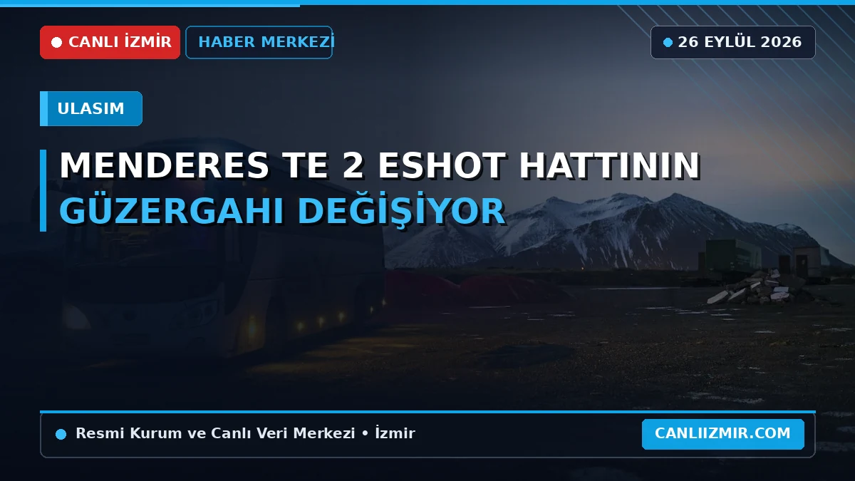 Menderes ESHOT güzergah değişikliği duyurusu