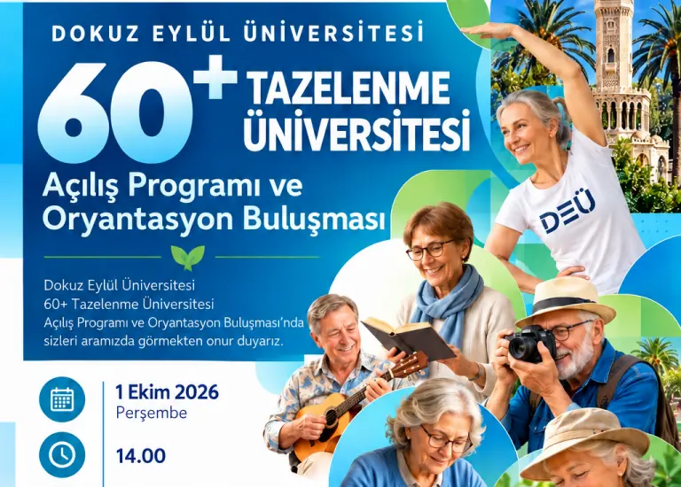 Dokuz Eylül Üniversitesi 60+ Tazelenme Üniversitesi Açılış Programı