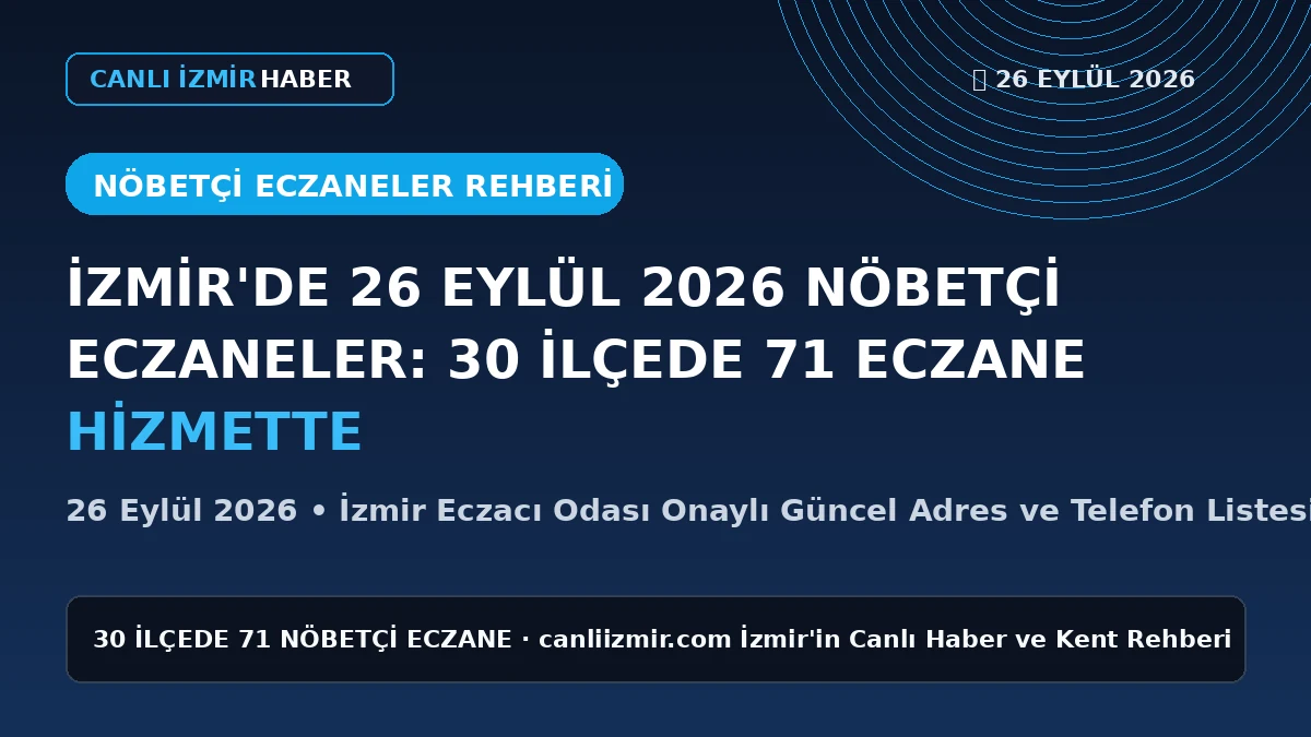 İzmir'deki nöbetçi eczanelerin listesi ve iletişim bilgileri